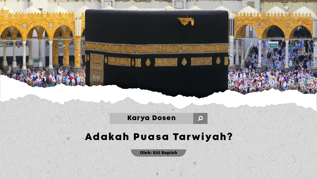 Adakah Puasa Tarwiyah? - Oleh Siti Ropiah