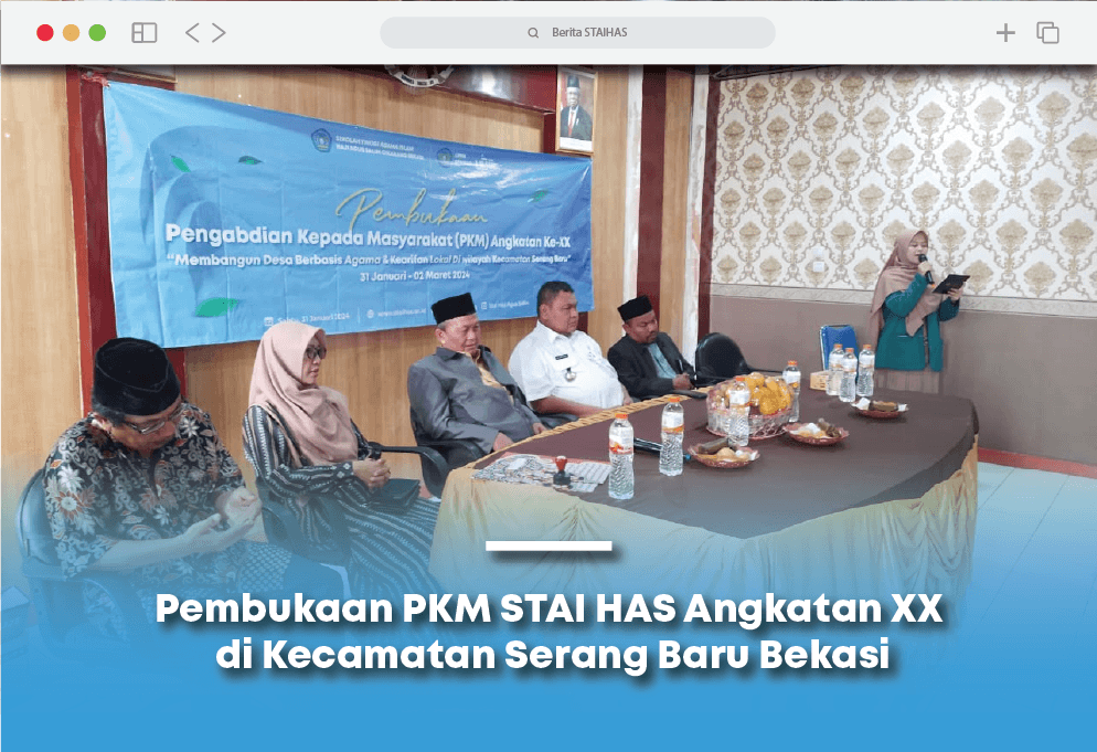 Pembukaan PKM STAI HAS Angkatan XX di Kecamatan Serang Baru Bekasi